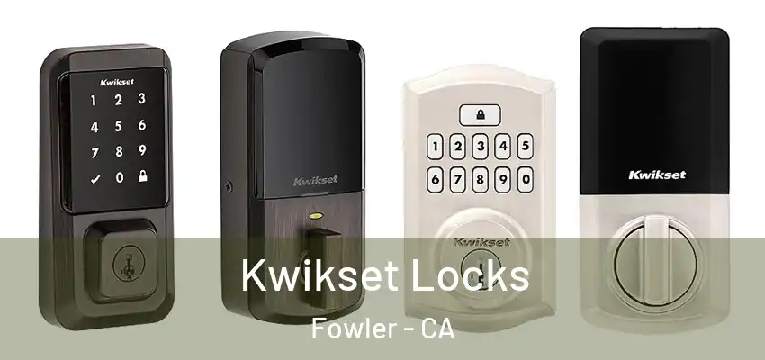  Kwikset Locks Fowler - CA