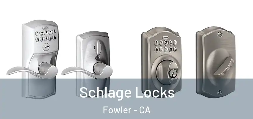  Schlage Locks Fowler - CA